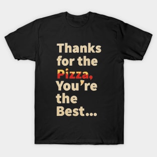 Thanks for the Pizza T-Shirt